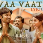 vaathi tamil song lyrics image vaa vaathi dhanush_result