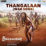 Thangalaan War Song