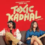 Toxic Kadhal Song