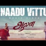 Naadu Vittu Song